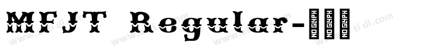 MFJT Regular字体转换
